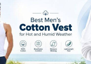 Best Men’s Cotton Vest for Hot and Humid Weather